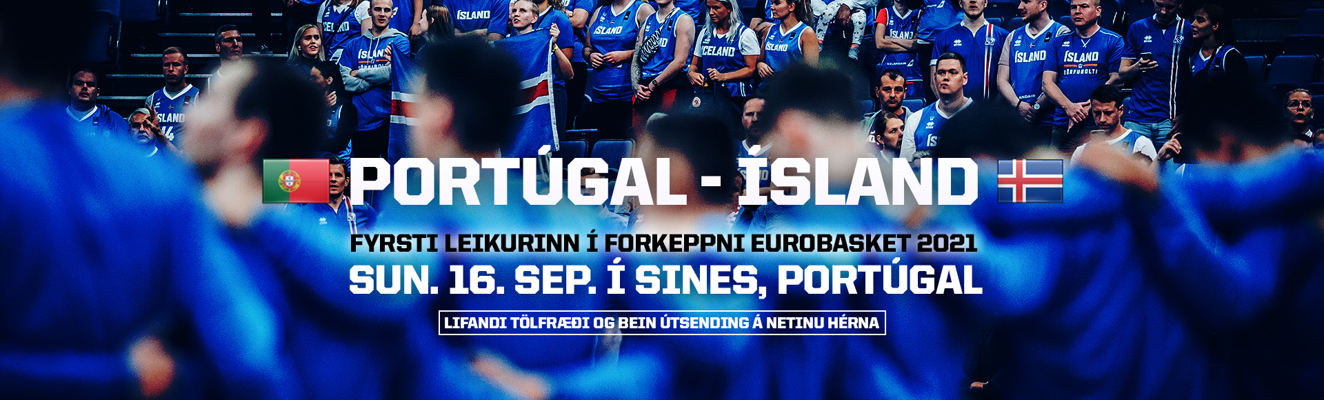 Landslið karla: Portúgal-Ísland í dag kl. 17:30 · Forkeppni EuroBasket 2021
