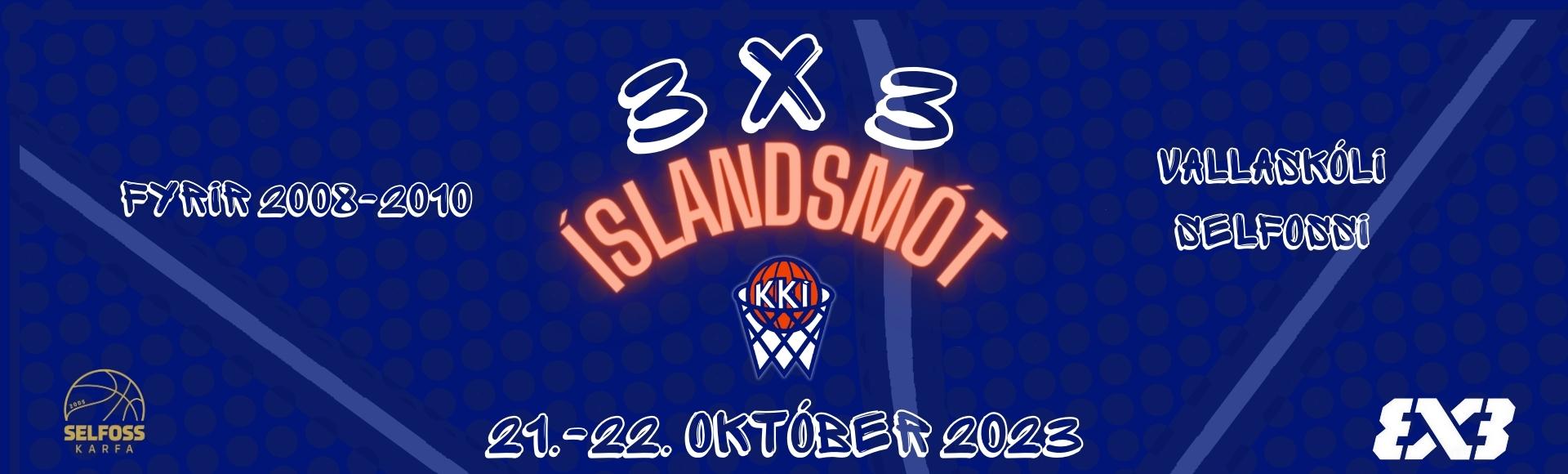 Íslandsmót 3x3 næstu helgi | dagskrá