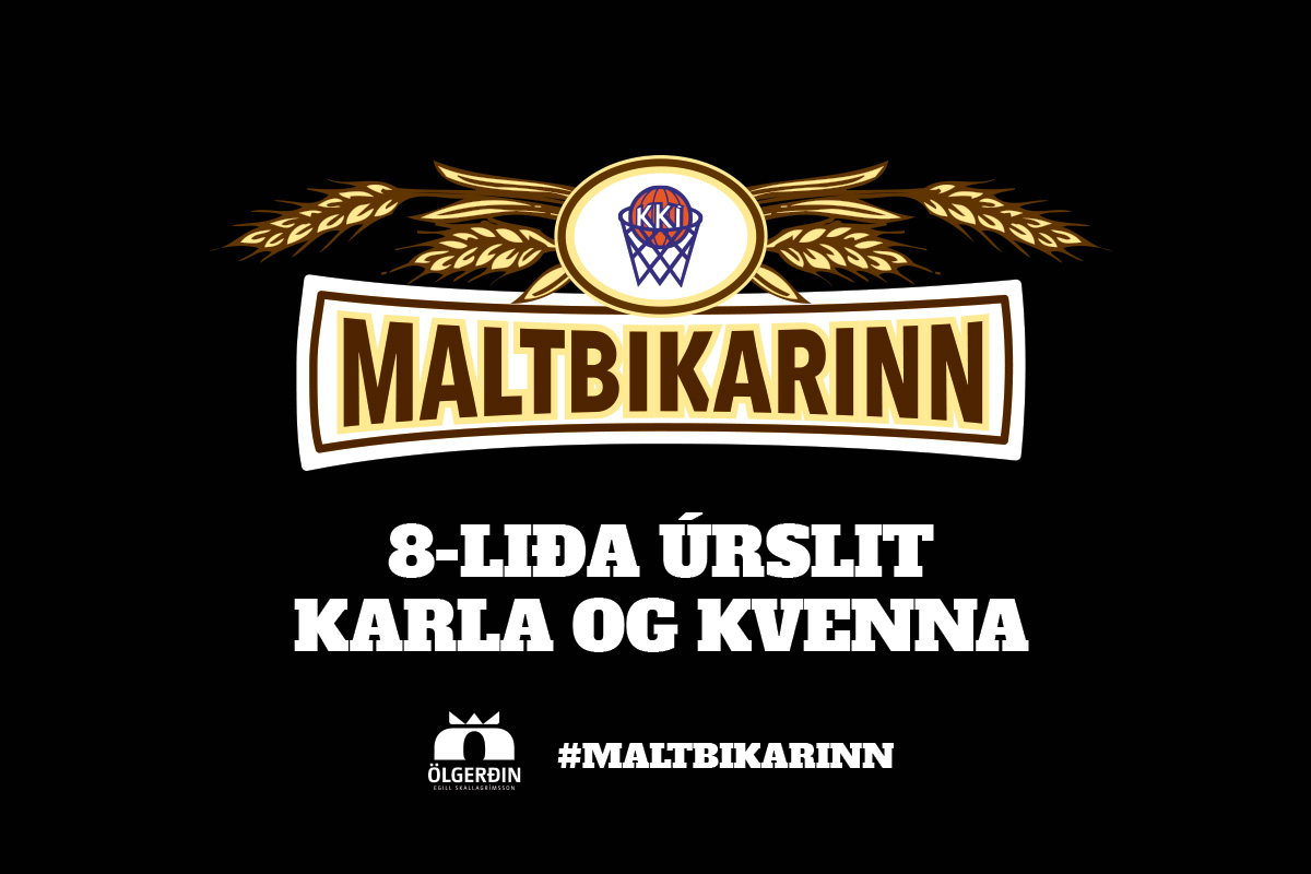 Maltbikarinn · Dregið í 8-liða úrslit í hádeginu í dag