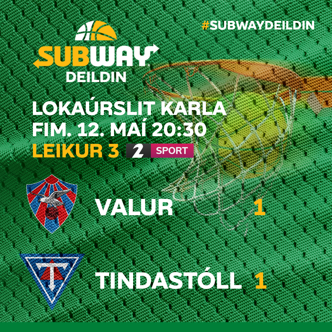 Subway deild karla: Valur-Tindastóll í kvöld - Leikur 3