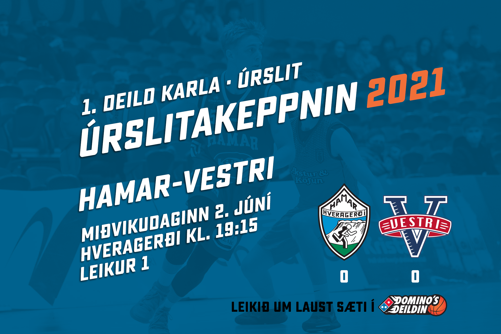 Úrslit 1. deildar karla hefjast í kvöld · Hamar-Vestri