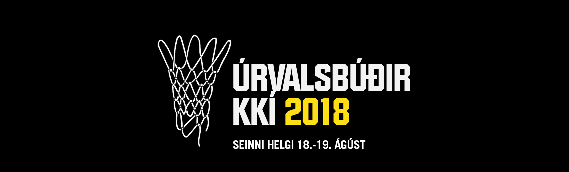 Úrvalsbúðir 2018 · Seinni helgin 18.-19. ágúst