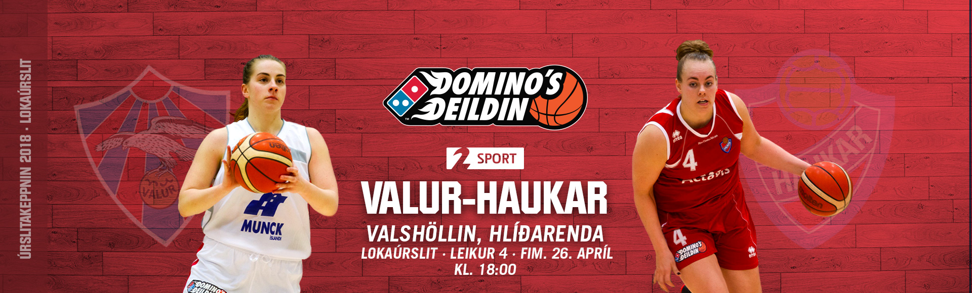 Úrslita Domino's deildar kvenna: Valur-Haukar kl. 18:00 í kvöld · Leikur 4
