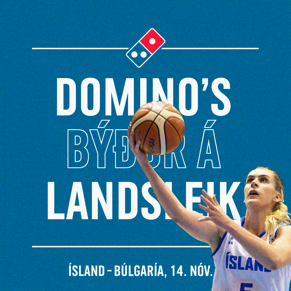 Landslið kvenna: ÍSLAND-BÚLGARÍA 14. nóvember · Domino's býður á völlinn!