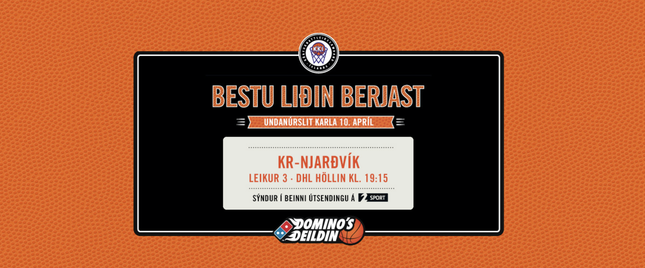 Undanúrslit Domino's deildar karla í kvöld · KR-Njarðvík: Leikur 3