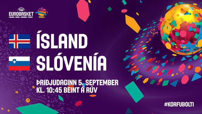 EuroBasket 2017 · ÍSLAND-SLÓVENÍA í dag kl. 10:45 (ISL) / 13:45 (FIN)
